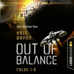 Out of Balance, Folge 1-6: Sammelband (Ungekürzt)
