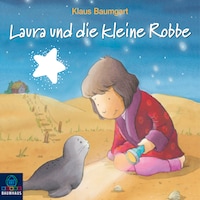 Laura und die kleine Robbe - Lauras Stern - Erstleser 14