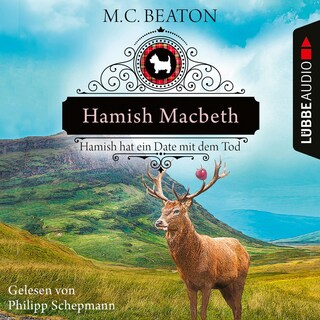 Hamish Macbeth hat ein Date mit dem Tod - Schottland-Krimis, Teil 8 als Hörbuch