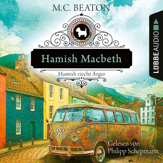 Hamish Macbeth riecht Ärger - Schottland-Krimis, Teil 9 als Hörbuch
