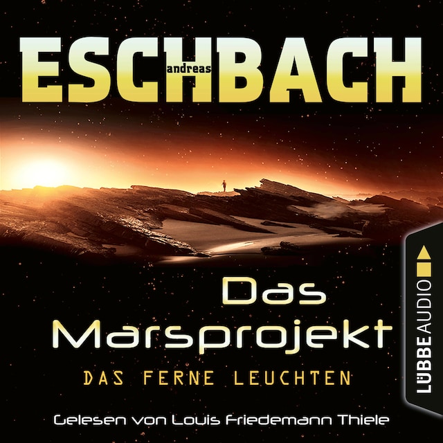 Book cover for Das ferne Leuchten - Das Marsprojekt, Teil 1 (Ungekürzt)