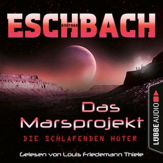 Die schlafenden Hüter - Das Marsprojekt, Teil 5 als Hörbuch