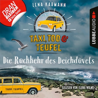 Die Rückkehr des Deichdüvels - Taxi, Tod und Teufel, Folge 6 als Hörbuch