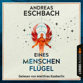 Eines Menschen Flügel als Hörbuch
