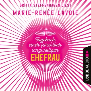 Tagebuch einer furchtbar langweiligen Ehefrau als Hörbuch