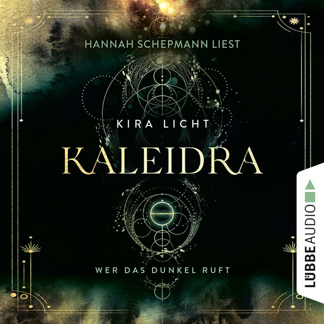 Copertina del libro per Wer das Dunkel ruft - Kaleidra-Trilogie, Teil 1 (Ungekürzt)