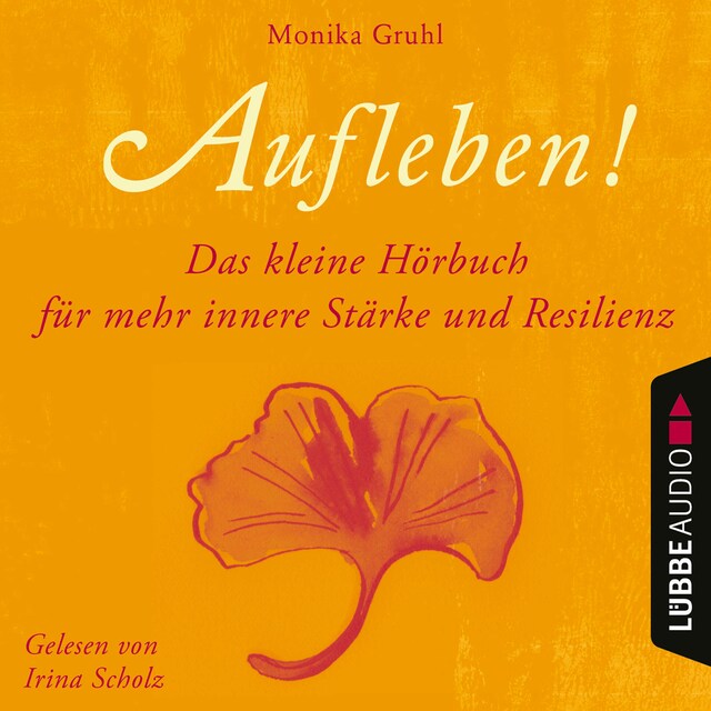 Boekomslag van Aufleben! - Das kleine Hörbuch für mehr innere Stärke und Resilienz (Ungekürzt)