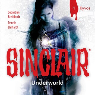 Sinclair, Staffel 2: Underworld, Folge 1: Kyvos als Hörbuch