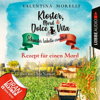 Rezept für einen Mord - Kloster, Mord und Dolce Vita - Schwester Isabella ermittelt, Folge 7 als Hörbuch