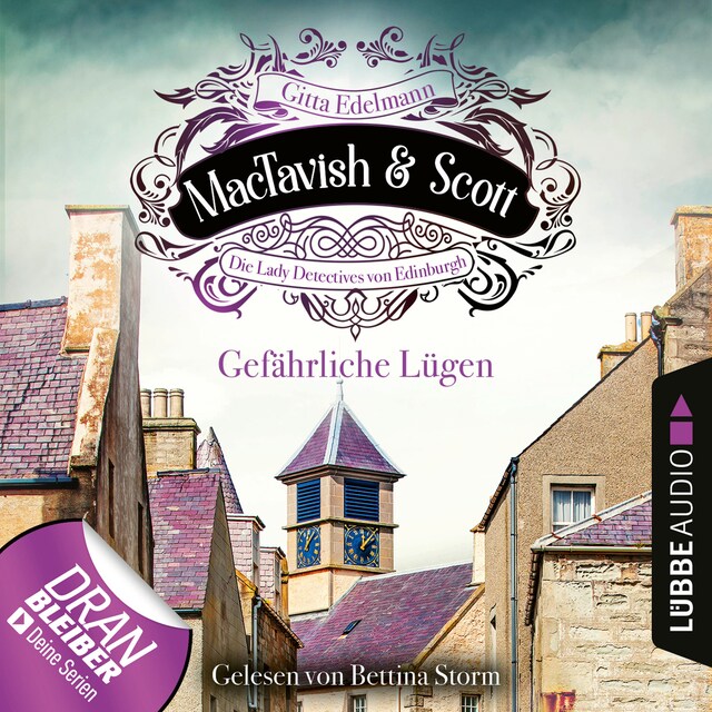 Okładka książki dla Gefährliche Lügen - MacTavish & Scott - Die Lady Detectives von Edinburgh, Folge 5 (Ungekürzt)