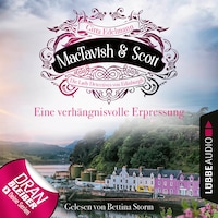 Eine verhängnisvolle Erpressung - MacTavish & Scott - Die Lady Detectives von Edinburgh, Folge 6 (Ungekürzt)