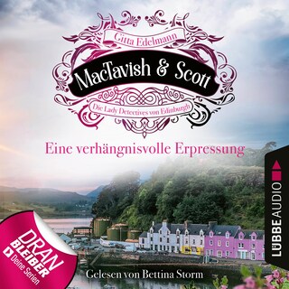 Eine verhängnisvolle Erpressung - MacTavish & Scott - Die Lady Detectives von Edinburgh, Folge 6 als Hörbuch