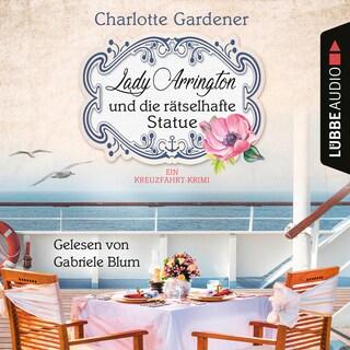 Lady Arrington und die rätselhafte Statue - Ein Fall für Mary Arrington, Band 3 als Hörbuch