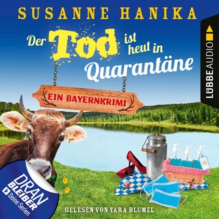 Der Tod ist heut in Quarantäne - Ein Bayernkrimi - Sofia und die Hirschgrund-Morde, Teil 10 als Hörbuch
