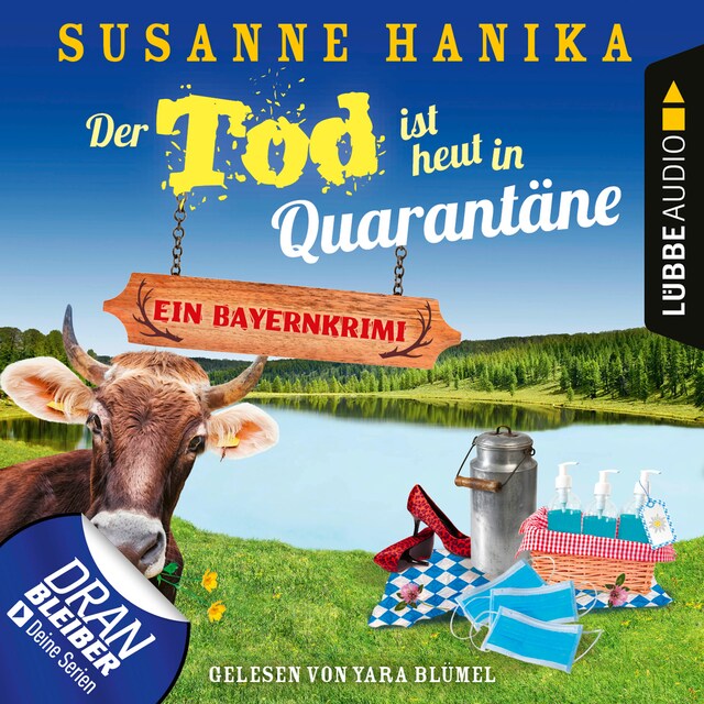 Book cover for Der Tod ist heut in Quarantäne - Ein Bayernkrimi - Sofia und die Hirschgrund-Morde, Teil 10 (Ungekürzt)