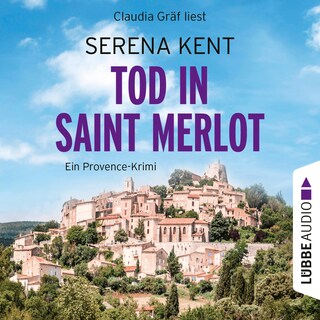 Tod in Saint Merlot - Ein Provence-Krimi, Teil 1 als Hörbuch