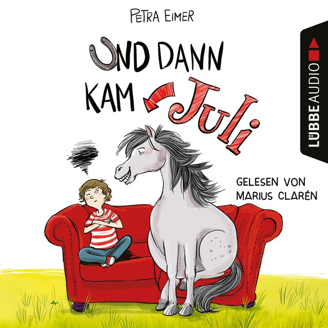 Book cover for Und dann kam Juli - Juli-Reihe, Teil 1 (Ungekürzt)