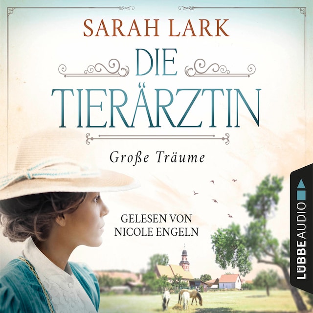 Okładka książki dla Die Tierärztin - Große Träume - Tierärztin-Saga, Teil 1 (Gekürzt)