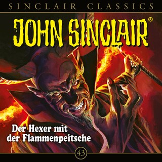 Classics, Folge 43: Der Hexer mit der Flammenpeitsche als Hörbuch