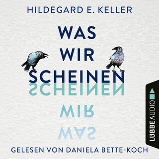 Was wir scheinen als Hörbuch