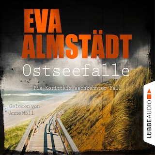 Ostseefalle - Pia Korittkis sechzehnter Fall - Kommissarin Pia Korittki, Folge 16 als Hörbuch