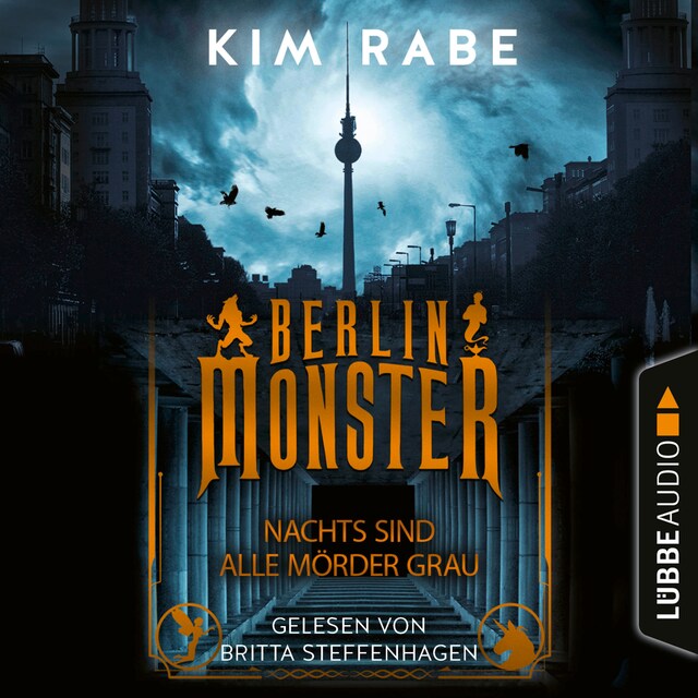 Book cover for Berlin Monster - Nachts sind alle Mörder grau - Die Monster von Berlin-Reihe, Teil 1 (Ungekürzt)