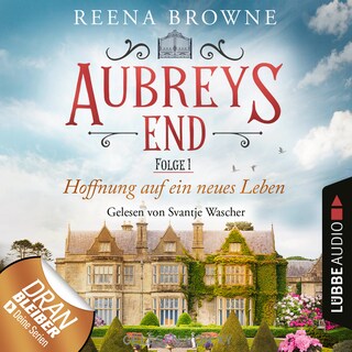 Hoffnung auf ein neues Leben - Aubreys End, Folge 1 als Hörbuch