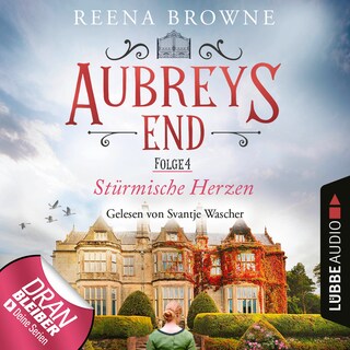 Stürmische Herzen - Aubreys End, Folge 4 als Hörbuch