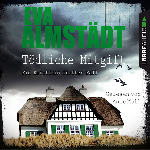 Book cover for Tödliche Mitgift - Pia Korittkis fünfter Fall - Kommissarin Pia Korittki 5 (Ungekürzt)