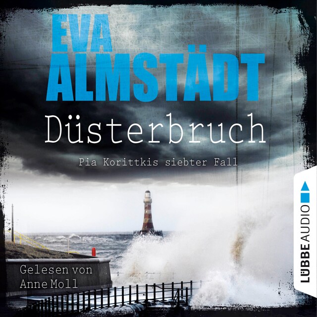 Book cover for Düsterbruch - Pia Korittkis siebter Fall - Kommissarin Pia Korittki 7 (Ungekürzt)