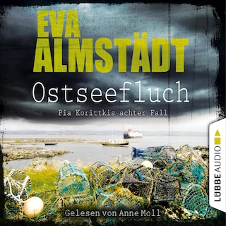 Ostseefluch - Pia Korittkis achter Fall - Kommissarin Pia Korittki 8 als Hörbuch
