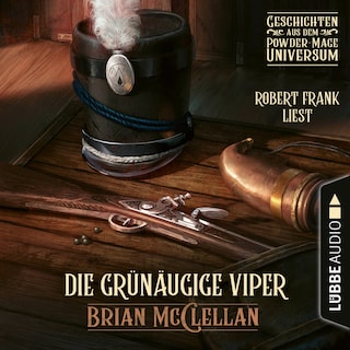 Die grünäugige Viper - Geschichte aus dem Powder-Mage-Universum als Hörbuch