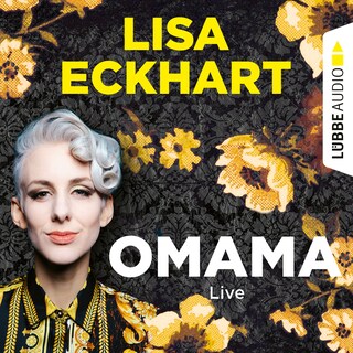 Omama - Live - Lesung aus dem Literaturhaus Leipzig als Hörbuch