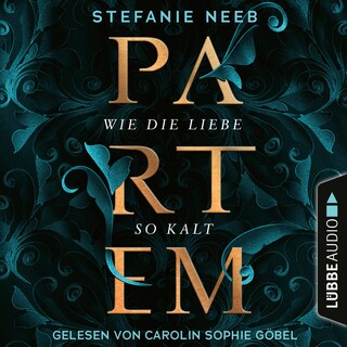 Partem - Wie die Liebe so kalt als Hörbuch