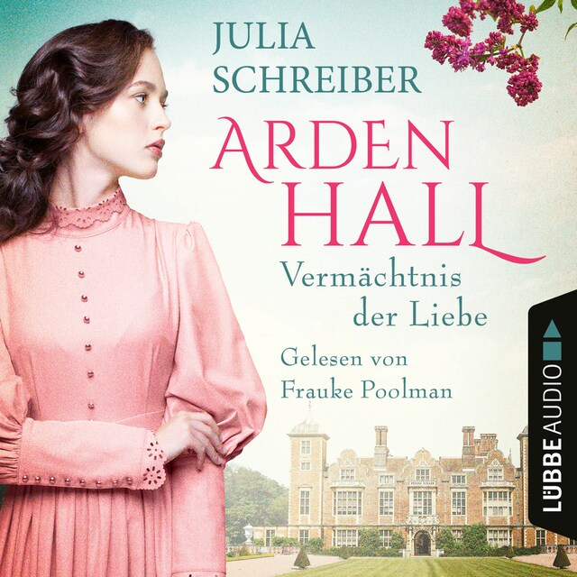 Buchcover für Vermächtnis der Liebe - Arden-Hall-Saga, Teil 1 (Ungekürzt)