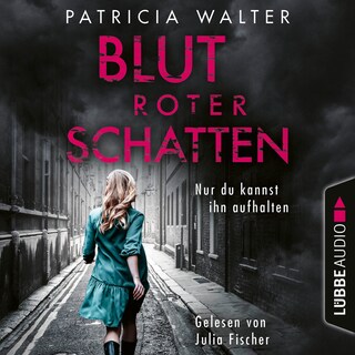 Blutroter Schatten - Nur du kannst ihn aufhalten als Hörbuch