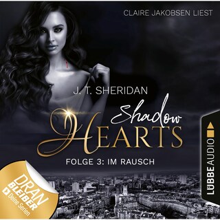 Im Rausch - Shadow Hearts, Folge 3 als Hörbuch