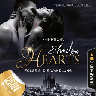 Die Wandlung - Shadow Hearts, Folge 5 als Hörbuch