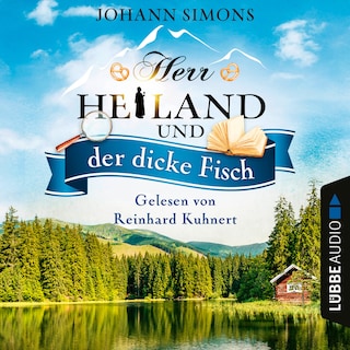 Herr Heiland und der dicke Fisch - Herr Heiland, Folge 5 als Hörbuch