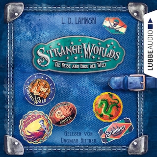 Die Reise ans Ende der Welt - Strangeworlds, Teil 2 als Hörbuch