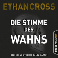 Die Stimme des Wahns - Die Ackerman & Shirazi-Reihe, Teil 3 (Gekürzt)