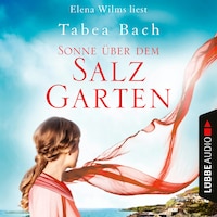 Sonne über dem Salzgarten - Salzgarten-Saga, Teil 1 (Ungekürzt)