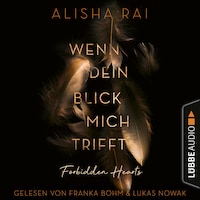 Wenn dein Blick mich trifft - Forbidden-Hearts-Reihe, Teil 1 (Ungekürzt)