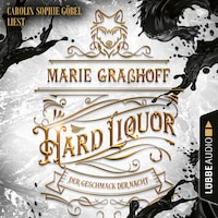 Hard Liquor - Der Geschmack der Nacht (Ungekürzt)