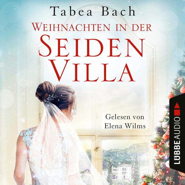 Portada de libro para Weihnachten in der Seidenvilla - Eine Geschichte im Veneto - Seidenvilla-Saga, Teil 4 (Ungekürzt)