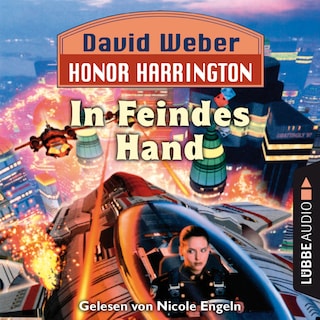 In Feindes Hand - Honor Harrington, Teil 7 als Hörbuch