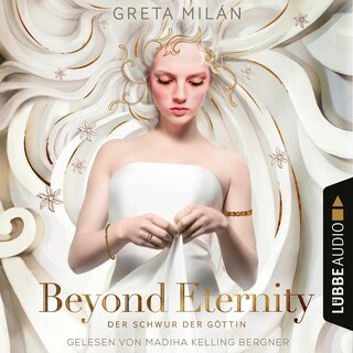 Beyond Eternity - Der Schwur der Göttin, Teil 1 (Ungekürzt) bookCoverFor