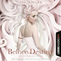 Before Destiny - Der Schwur der Göttin, Teil 2 (Ungekürzt)