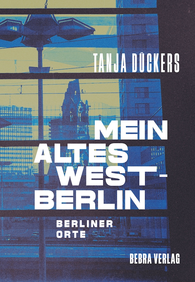 Kirjankansi teokselle Mein altes West-Berlin
