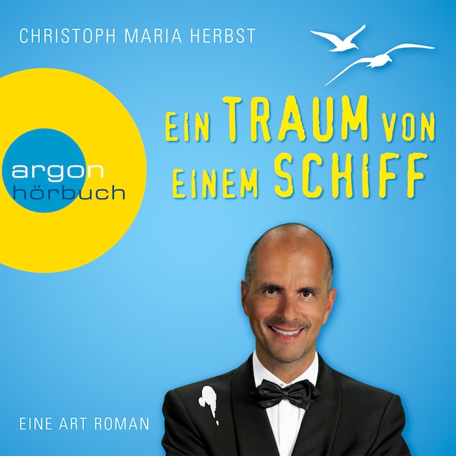 Bokomslag for Ein Traum von einem Schiff - Eine Art Roman (Ungekürzte Fassung)